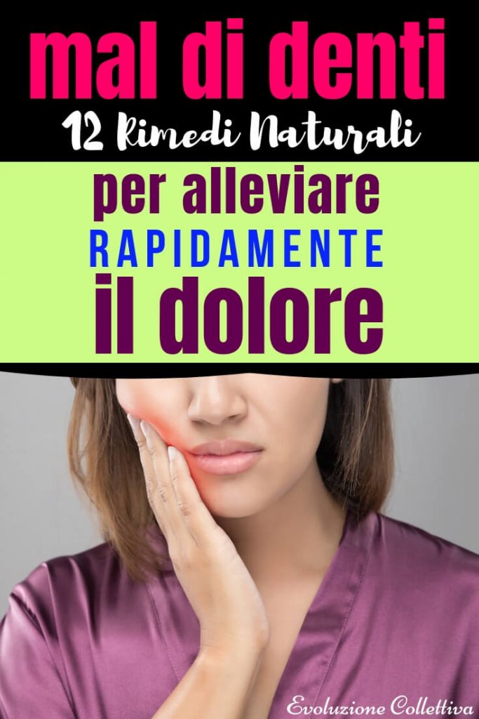 Mal di denti, i migliori rimedi naturali per combattere il dolore