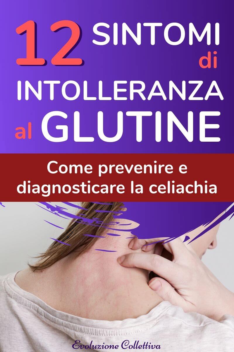 Sintomi Di Intolleranza Al Glutine: Quali Sono E Come Riconoscerli ...