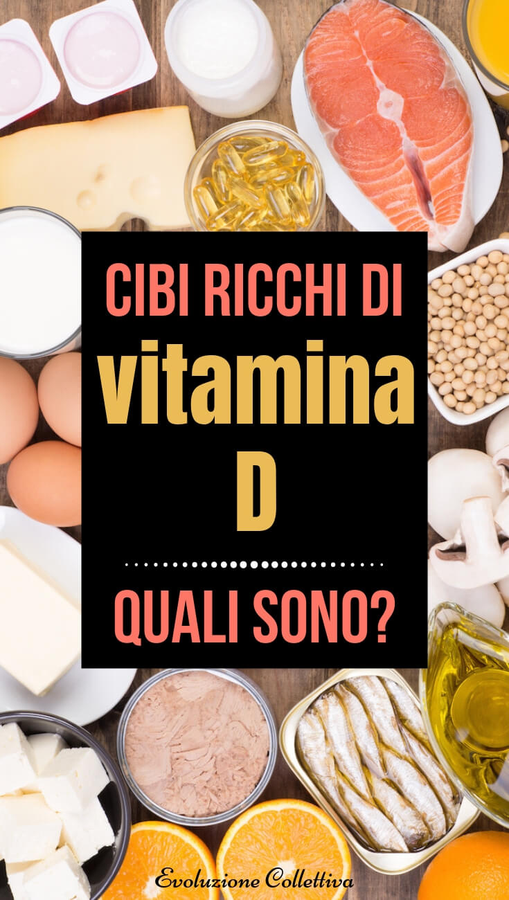 Cibi Ricchi Di Vitamina D: Quali Sono? - Evoluzione Collettiva