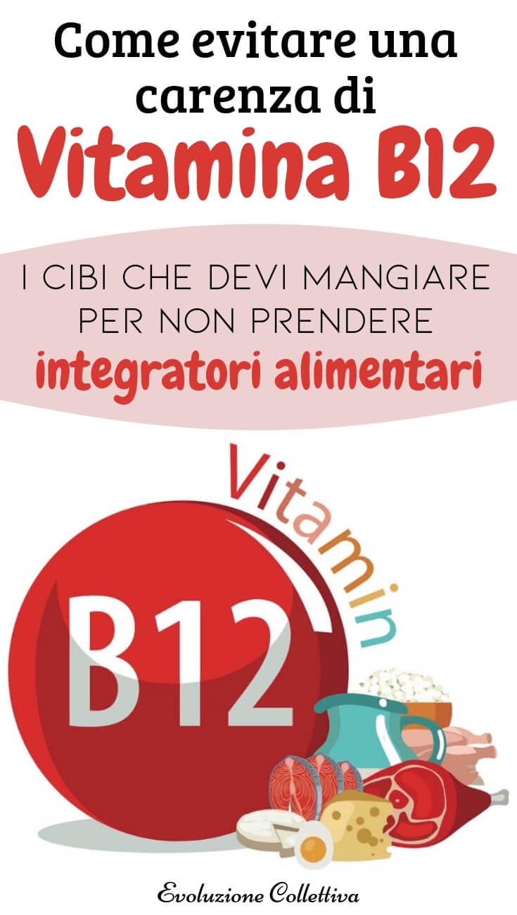 Vitamina B12 Cosè E In Quali Cibi Si Trova Evoluzione Collettiva 4739